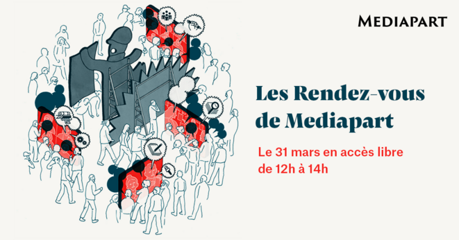 Mercredi 31 mars, Mediapart est en direct pour répondre à vos questions
