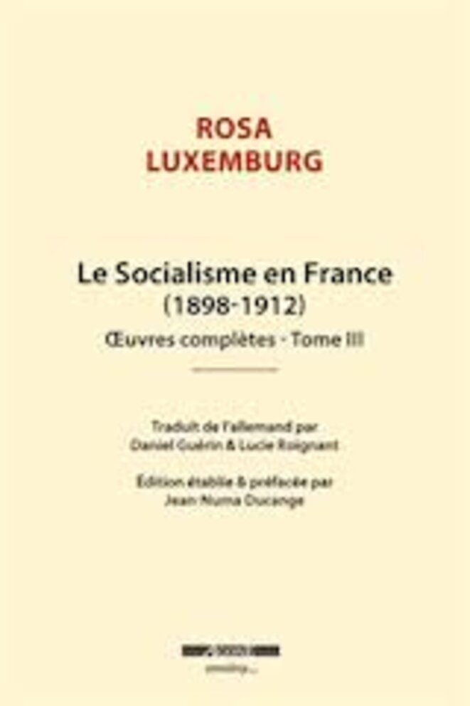 Rosa Luxemburg - Le socialisme en France - Agone/Smolny © Villaeys-Poirré Rosa Luxemburg - Le socialisme en France - Agone/Smolny © Villaeys-Poirré