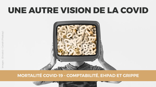 Mortalité Covid : Comptabilité, EHPAD et grippe Mortalité Covid : Comptabilité, EHPAD et grippe