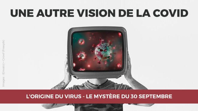 L'origine du virus - Le mystère du 30 septembre L'origine du virus - Le mystère du 30 septembre