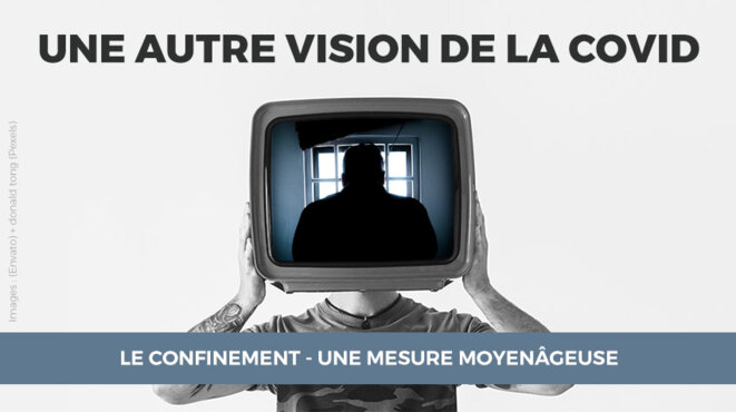 Le confinement : une mesure moyenâgeuse Le confinement : une mesure moyenâgeuse