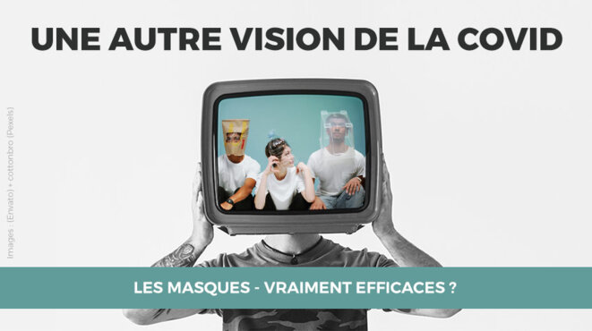 Les masques - Vraiment efficaces ? Les masques - Vraiment efficaces ?
