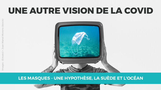 Les masques - Une hypothèse, la Suède et l'océan Les masques - Une hypothèse, la Suède et l'océan