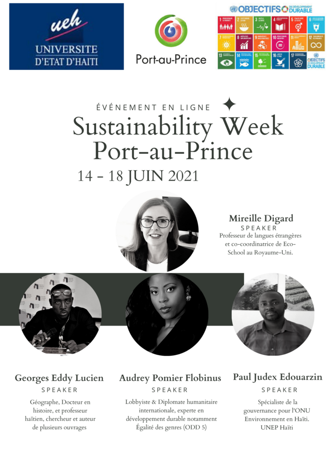 Sustainability Week Port-au-Prince : La semaine du développement durable en Haïti - Speackers : Audrey POMIER FLOBINUS, Mirelle DIGARD, Gorges Eddy Lucien © Sustainability Week Port-au-Prince Sustainability Week Port-au-Prince : La semaine du développement durable en Haïti - Speackers : Audrey POMIER FLOBINUS, Mirelle DIGARD, Gorges Eddy Lucien © Sustainability Week Port-au-Prince