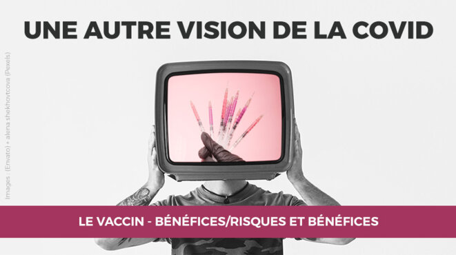 Le vaccin - Bénéfices/Risques et Bénéfices Le vaccin - Bénéfices/Risques et Bénéfices