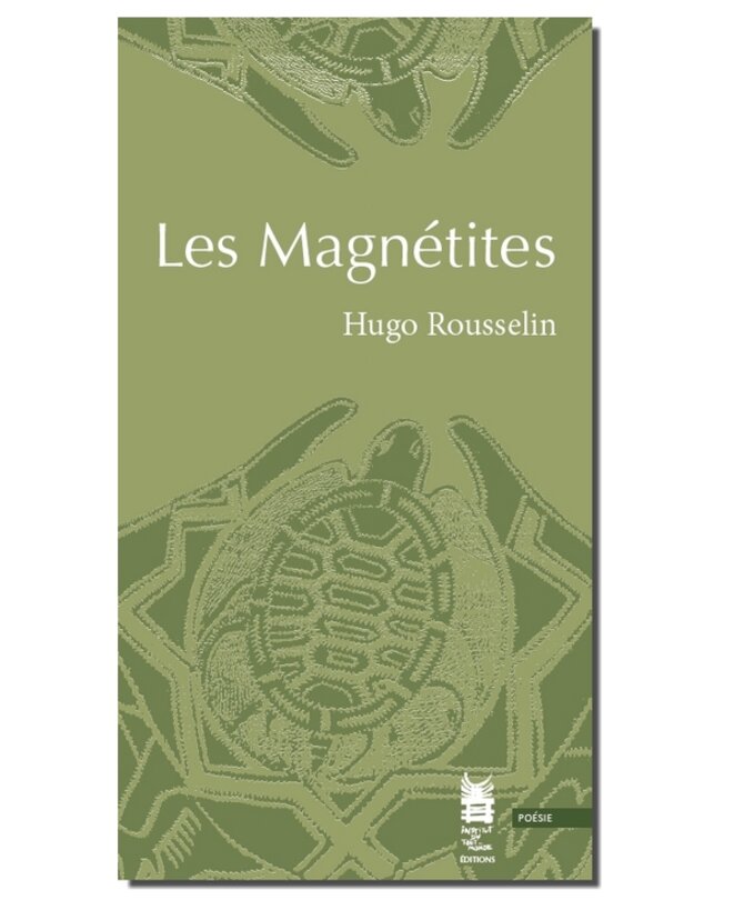 « Les Magnétites », Hugo Rousselin