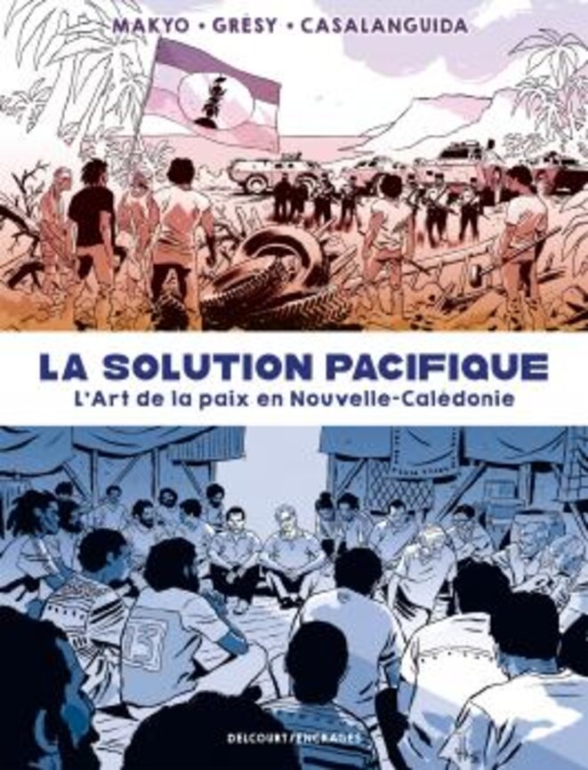 "La Solution pacifique. L’Art de la paix en Nouvelle-Calédonie"