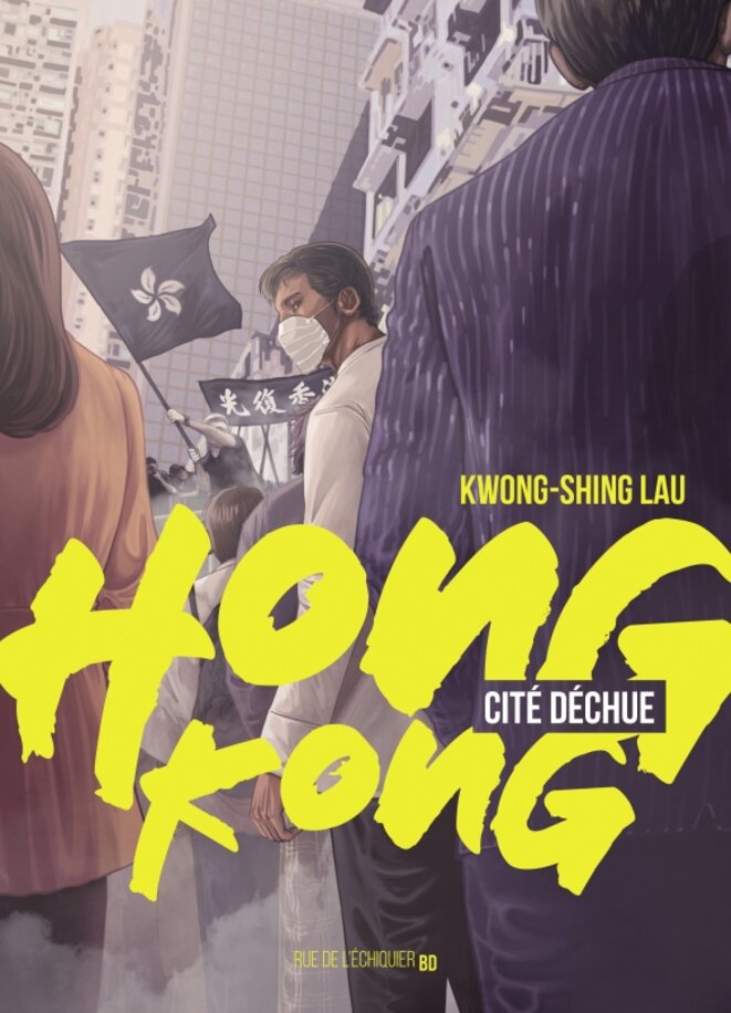 "Hong Kong, cité déchue" de Kwong-shing Lau