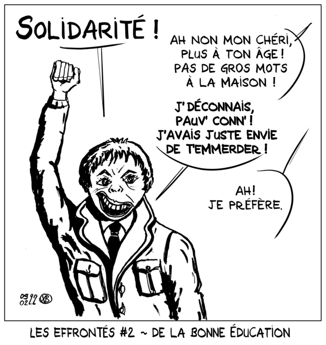 Les Effrontés #2 ~ De la bonne éducation