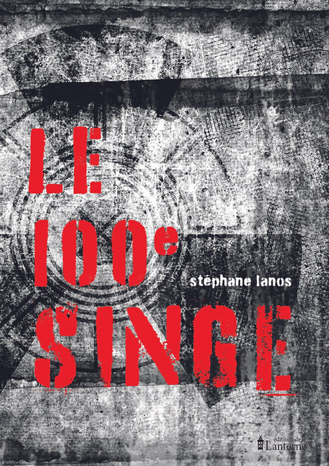 Le 100 è singe de Stéphane Lanos