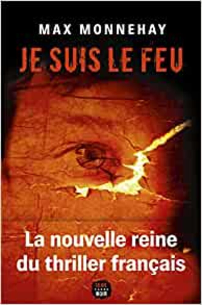 Je suis le feu de Max Monnehay