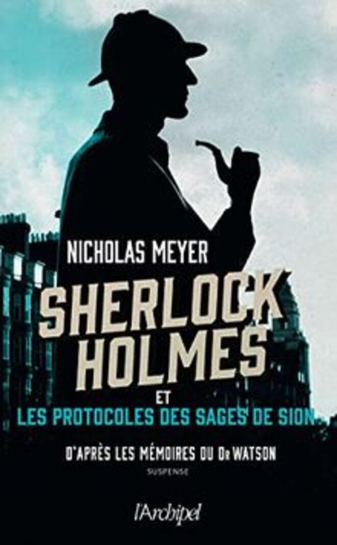 Sherlock Holmes et les protocoles des Sages de Sion de Nicholas Meyer