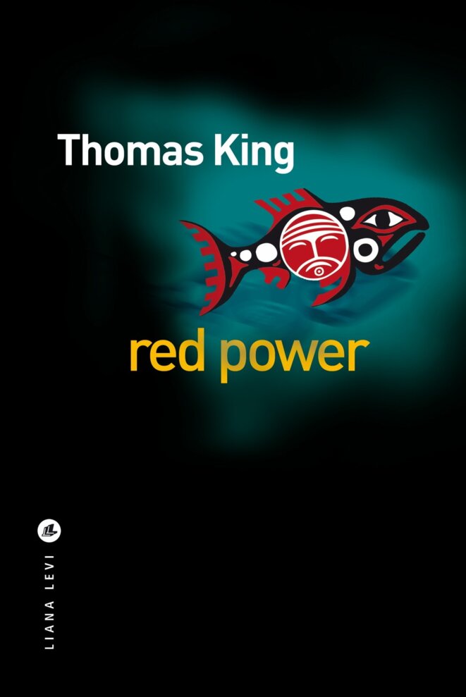 Red Power de Thomas King (The Red Power Murders)