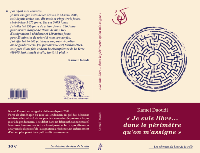 Couverture du livre "Je suis libre... dans le périmètre qu'on m'assigne" de Kamel Daoudi (Editions du Bout de la Ville)