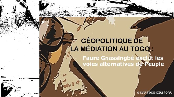 Géopolitique de la Médiation de Faure Gnassingbe au Togo