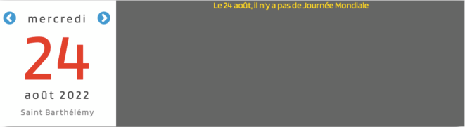 Nous sommes le 24 août