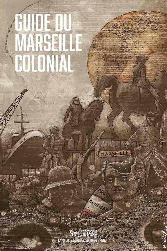 Le guide du Marseille colonial