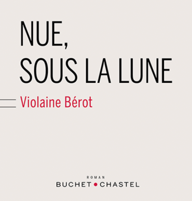 Violaine Bérot - Nue, sous la lune
