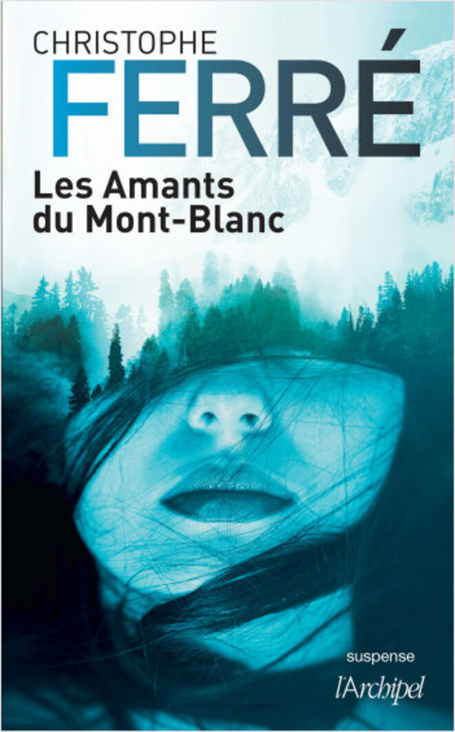 Les amants du Mont-Blanc de Christophe Ferré
