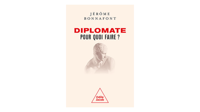 « Diplomate pour quoi faire ? » - 4 questions à Jérôme Bonnafont