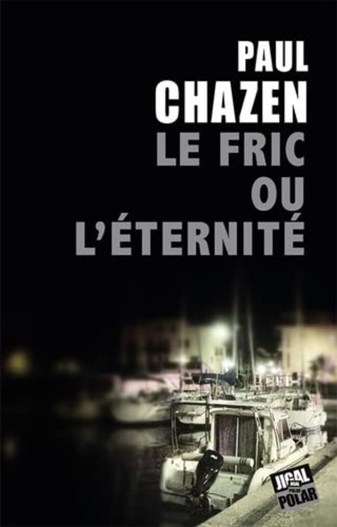 Le fric ou l'éternité de Paul Chazen