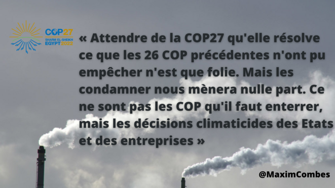 Que peut-on attendre de la COP27 ? Entre espoirs impossibles et déceptions certaines © @MaximCombes