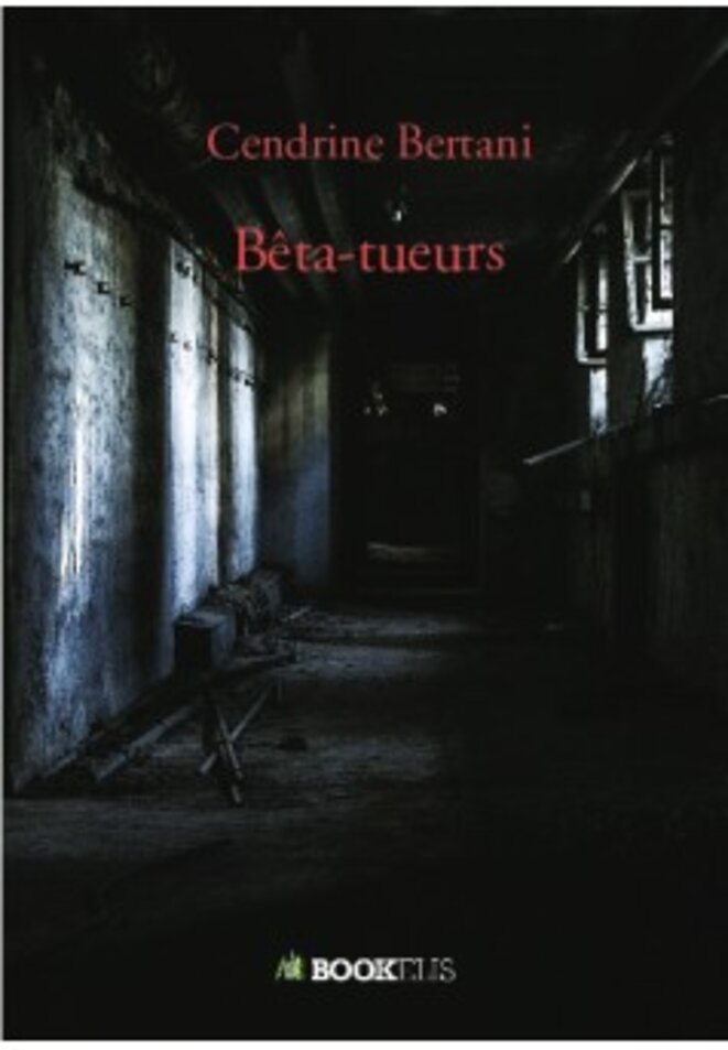 Bêta-tueurs de Cendrine Bertani