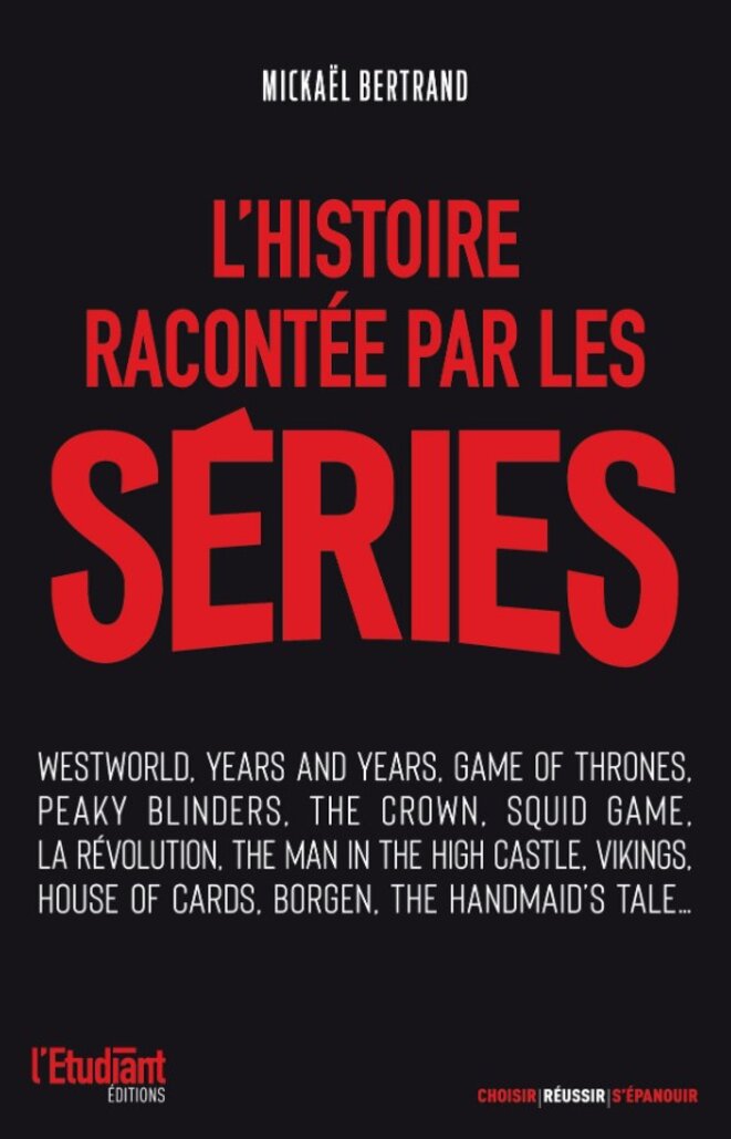 Interview de Mickaël Bertrand - L’Histoire racontée par les séries (Partie 2/2)