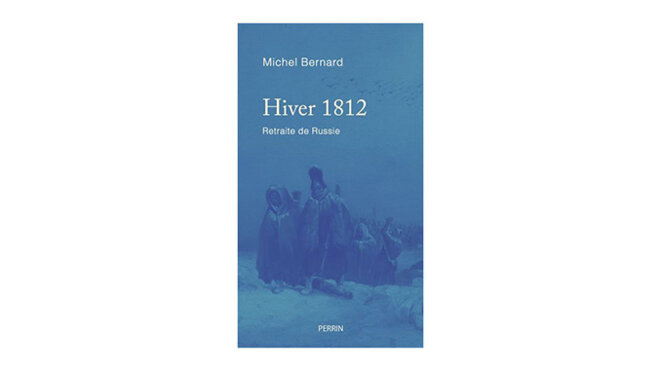 « Hiver 1812 – Retraite de Russie » - 4 questions à Michel Bernard