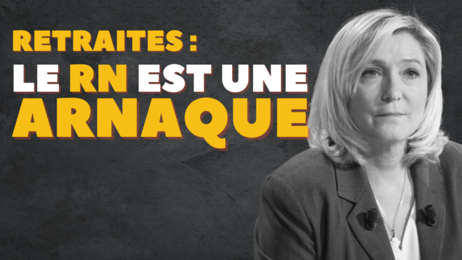 Retraites : le Rassemblement National est une arnaque !