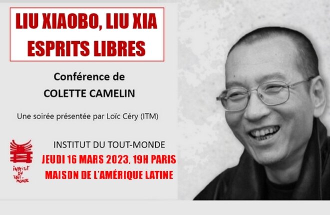 Liu Xiaobo, Liu Xia : esprits libres. Conférence de Colette Camelin, jeudi 16 mars