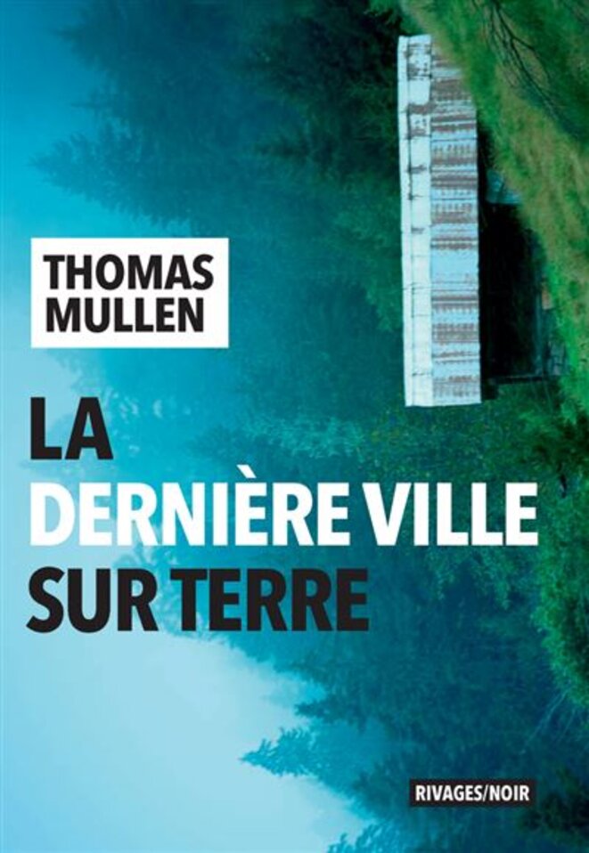 La dernière ville sur terre de Thomas Mullen (The Last Town on Earth)