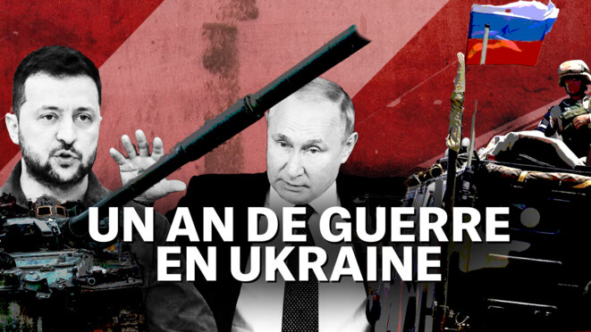 Un an de guerre en Ukraine, l’émission spéciale de Mediapart