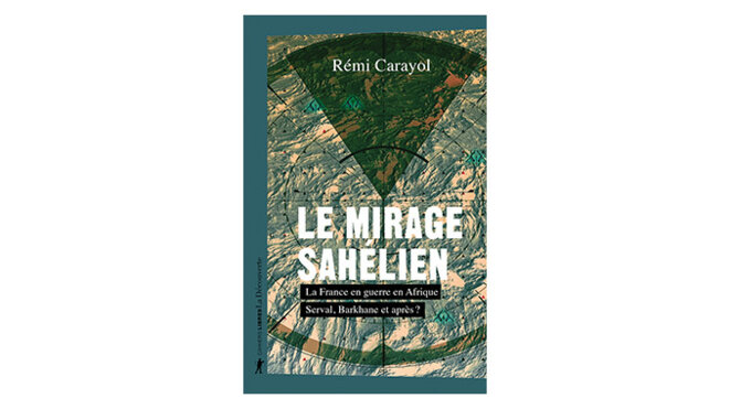 « Le mirage sahélien » - 4 questions à Remi Carayol