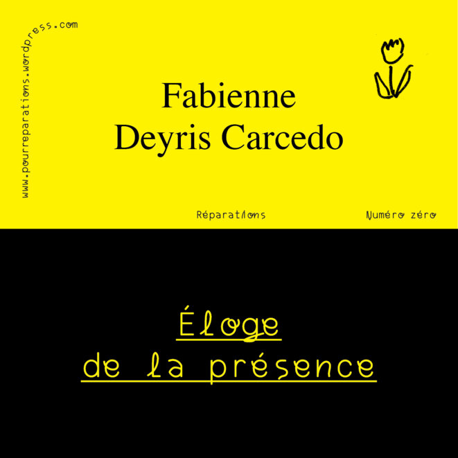 Revue Réparations — Éloge de la présence — Fabienne Deyris Carcedo