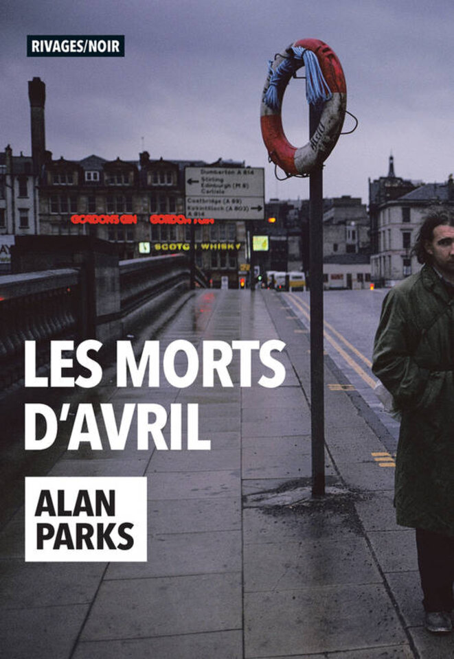 Les morts d'Avril d'Alan Parks (The April Dead)