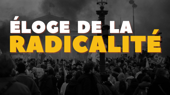Éloge de la radicalité