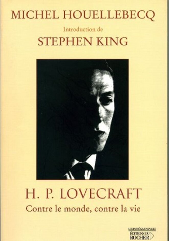 Michel Houellebecq, "H.P. Lovecraft : Contre le monde, contre la vie" (1991)