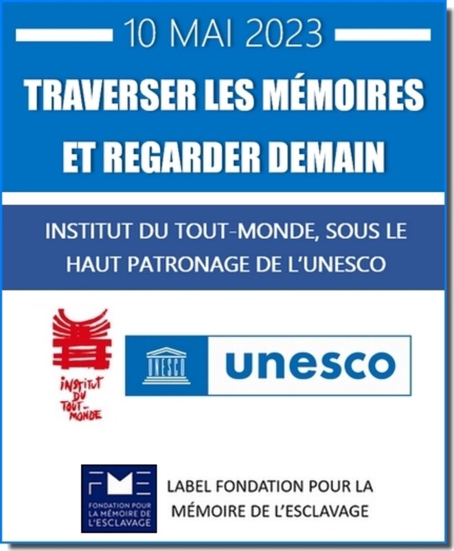 « TRAVERSER LES MÉMOIRES ET REGARDER DEMAIN », 10 MAI 2023, ITM / UNESCO
