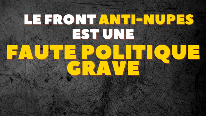Le barrage anti-NUPES est une faute politique grave