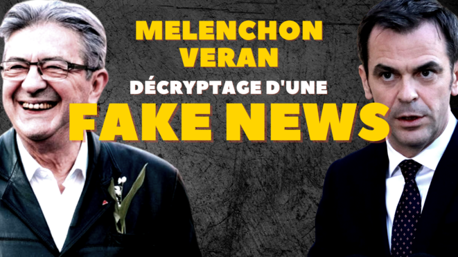 Véran sur Mélenchon : décryptage d'une fakenews