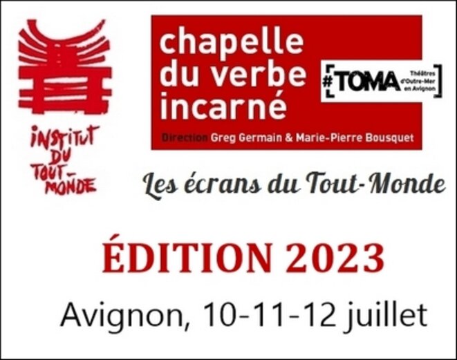 Édition 2023 des ÉCRANS DU TOUT-MONDE, Avignon (TOMA) 10-11-12 juillet