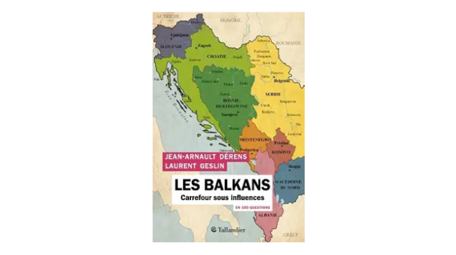 "Les Balkans. Carrefour sous influences" - 4 questions à J-A. Dérens et L. Geslin