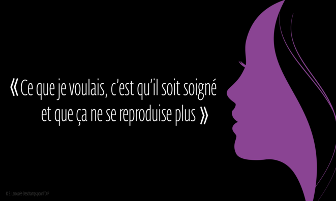 « Ce que je voulais, c’est qu’il soit soigné et que ça ne se reproduise plus »