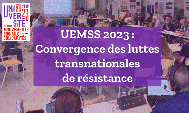 À l'UEMSS 2023, convergence des luttes transnationales de résistance