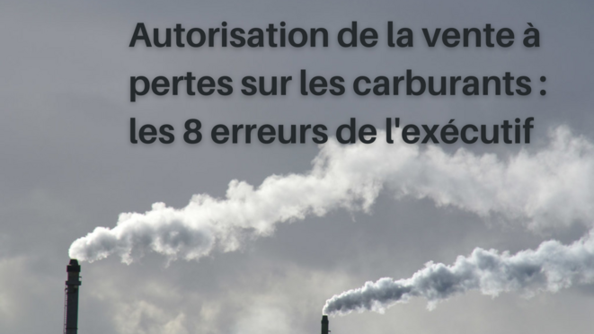 Autorisation de la vente à pertes sur les carburants : les 8 erreurs de l'exécutif