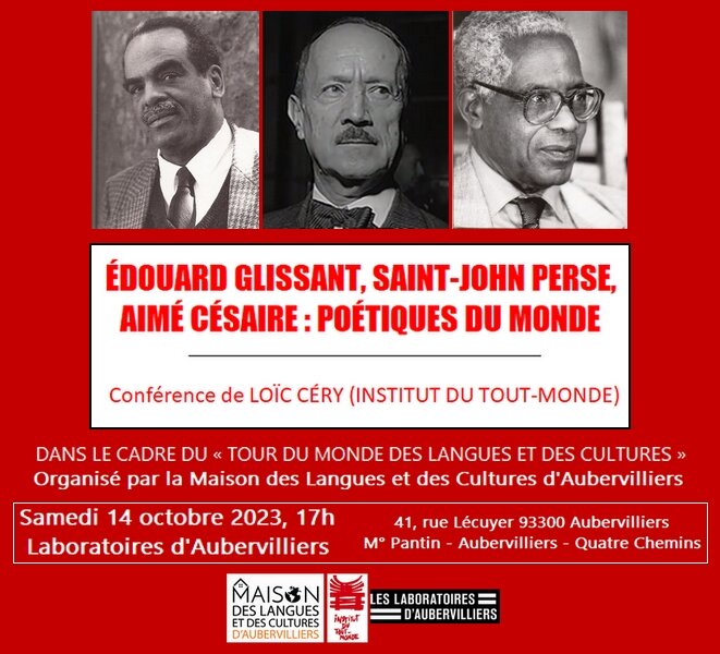Édouard Glissant, Saint-John Perse, Aimé Césaire : poétiques du monde (14 oct. 2023) Édouard Glissant, Saint-John Perse, Aimé Césaire : poétiques du monde (14 oct. 2023)