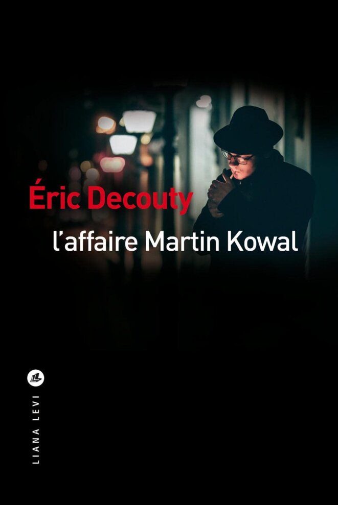 L'affaire Martin Kowal d'Éric Decouty