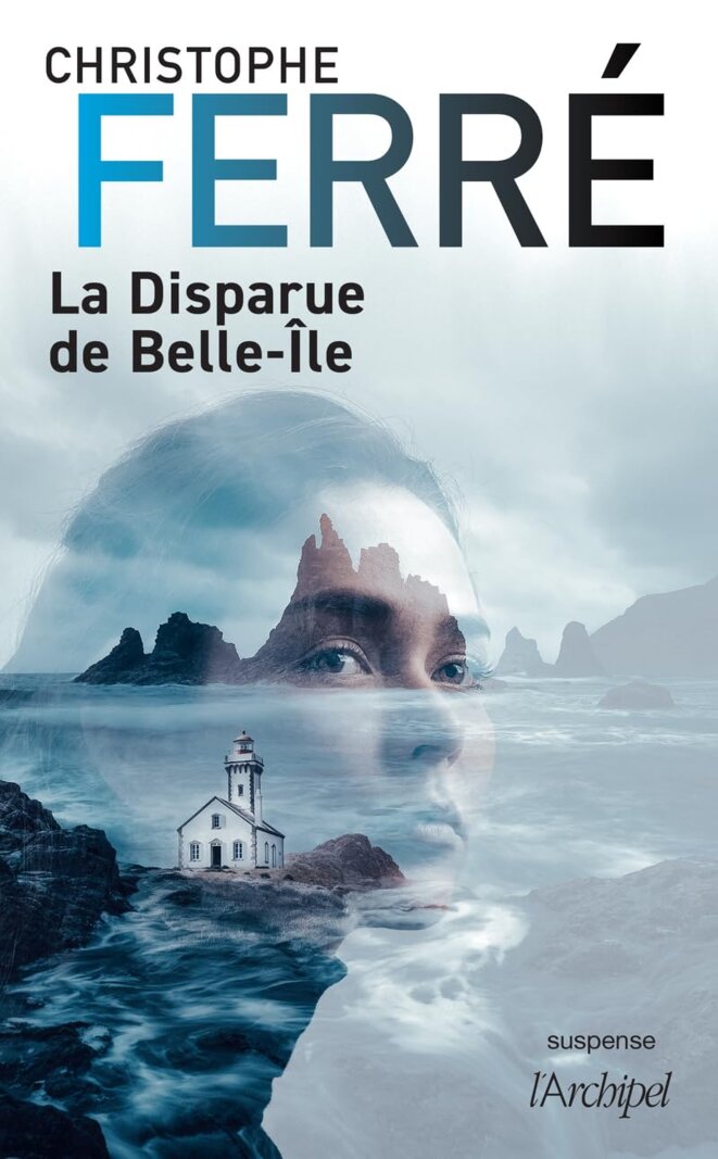 La Disparue de Belle-Ile de Christophe Ferré