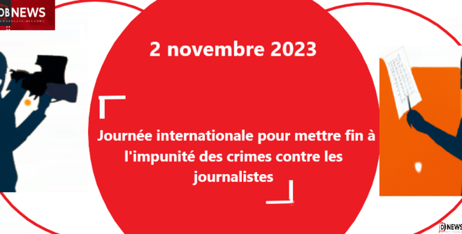 2 novembre 2023 : mettre fin à l'impunité des crimes contre les journalistes